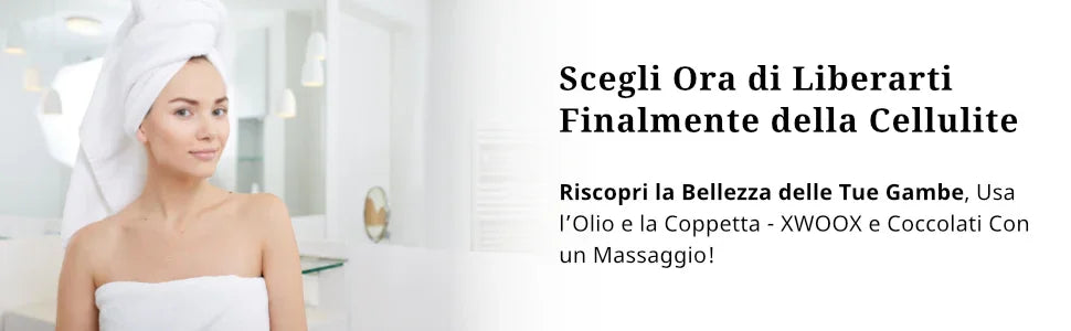 Banner XWOOX: donna con asciugamano e claim anticellulite con olio da massaggio e coppetta