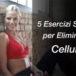 5 esercizi semplici per eliminare la cellulite