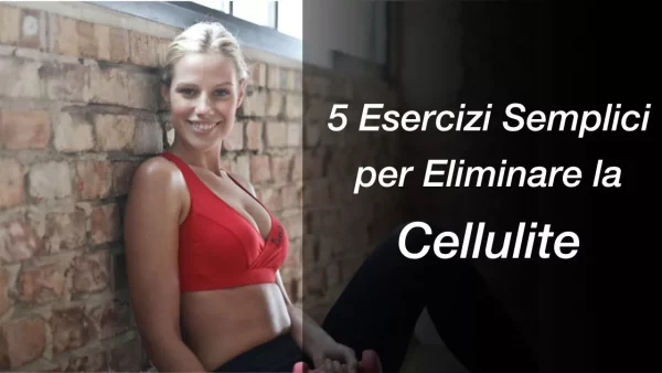 5 esercizi semplici per eliminare la cellulite